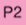 P2